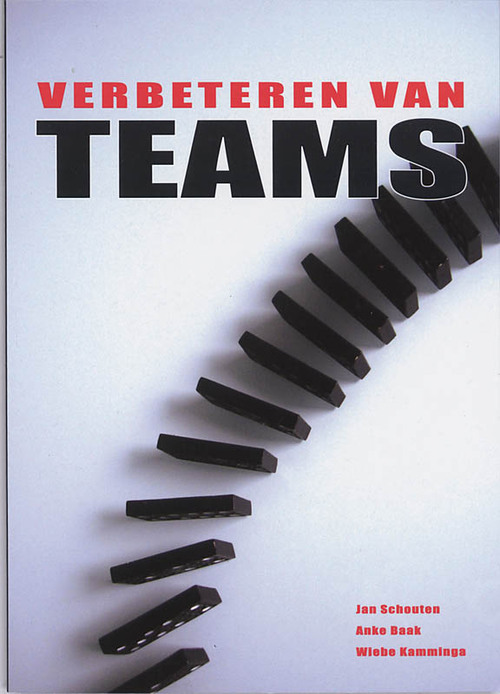 Verbeteren van teams -  Anke Baak, Jan Schouten, Wiebe Kamminga (ISBN: 9789058713377)