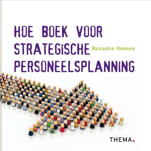 Hoe boek voor strategische personeelsplanning -  Hanneke Moonen (ISBN: 9789058716750)