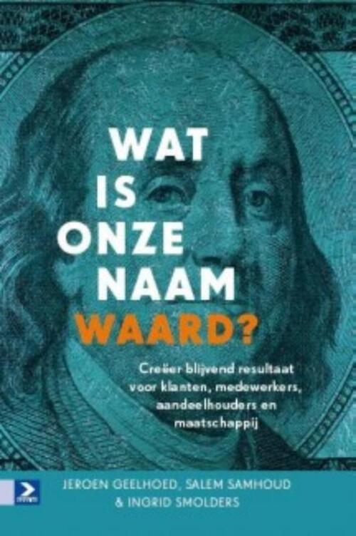 Wat is onze naam waard? -  Ingrid Smolders, Jeroen Geelhoed, Salem Samhoud (ISBN: 9789058754875)