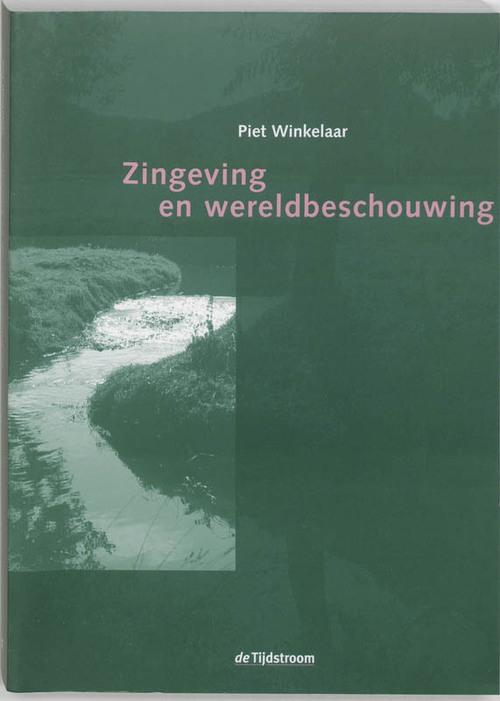 Zingeving en wereldbeschouwing -  P. Winkelaar (ISBN: 9789058980038)