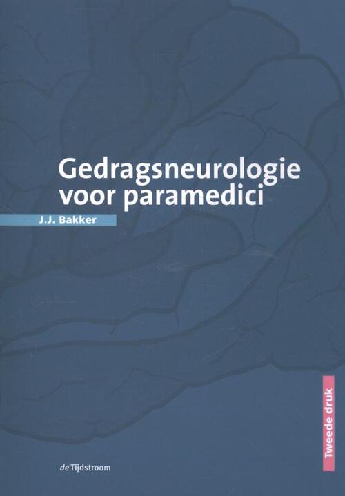 Gedragsneurologie voor paramedici -  J.J. Bakker (ISBN: 9789058982377)