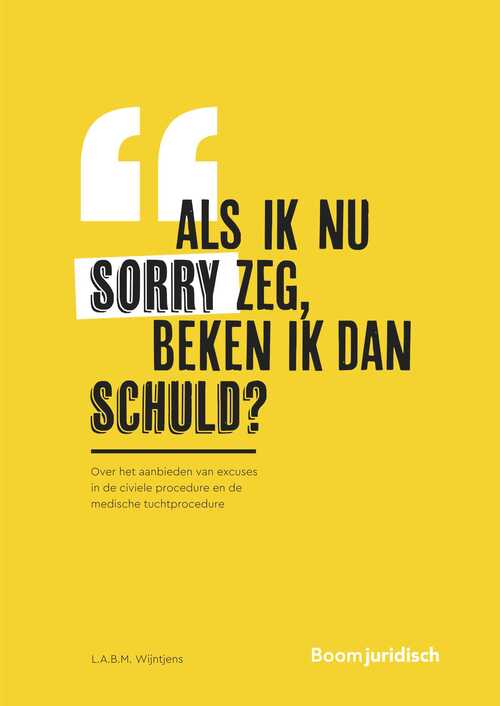 Als ik nu sorry zeg, beken ik dan schuld? -  L.A.B.M. Wijntjens (ISBN: 9789059314283)