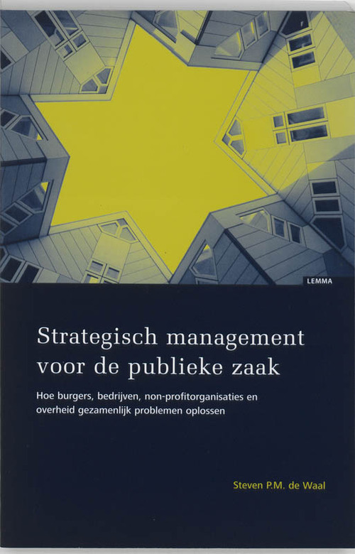 Strategisch management voor de publieke zaak -  S.P.M. de Waal (ISBN: 9789059315013)