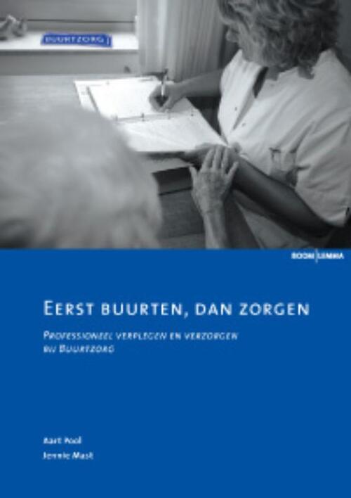 Eerst buurten, dan zorgen -  Aart Pool, Jennie Mast (ISBN: 9789059316843)