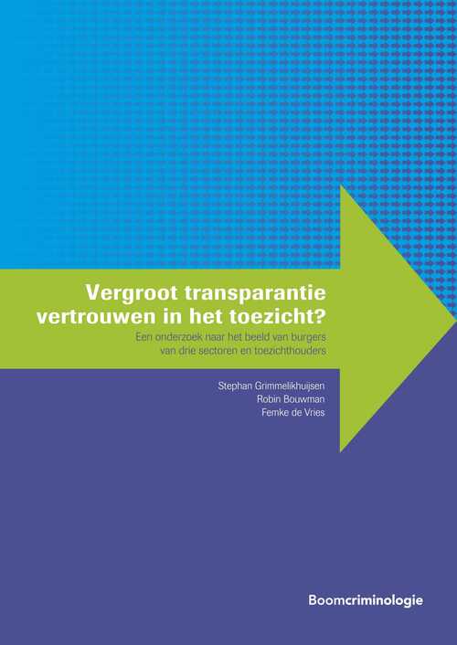 Vergroot transparantie vertrouwen in het toezicht? -  Femke de Vries (ISBN: 9789059317062)