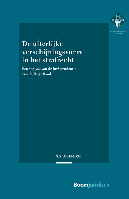 De uiterlijke verschijningsvorm in het strafrecht -  Sara Arendse (ISBN: 9789059317123)