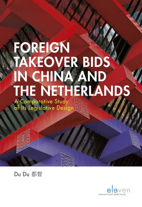 Foreign Takeover Bids in China and the Netherlands -  D. Du (ISBN: 9789059317895)