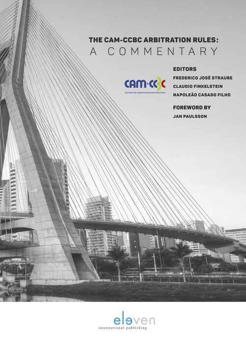 The CAM-CCBC Arbitration Rules 2012: A Commentary -  Claudio Finkelstein, Napoleão Casado Filho (ISBN: 9789059318434)