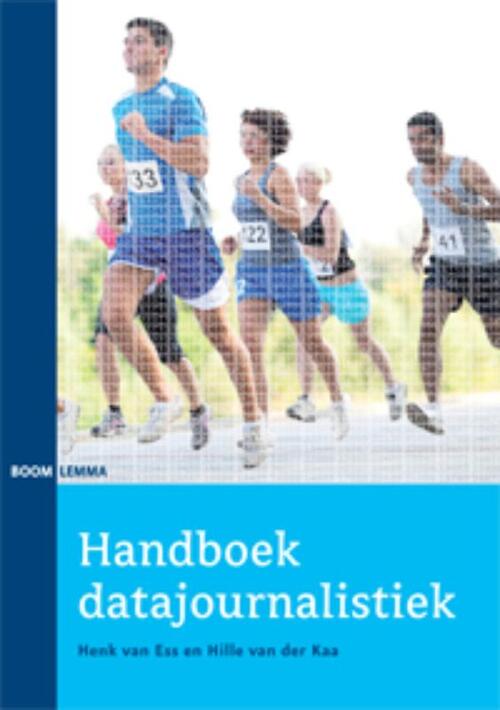 Handboek datajournalistiek -  Henk van Ess, Hille van der Kaa (ISBN: 9789059318854)