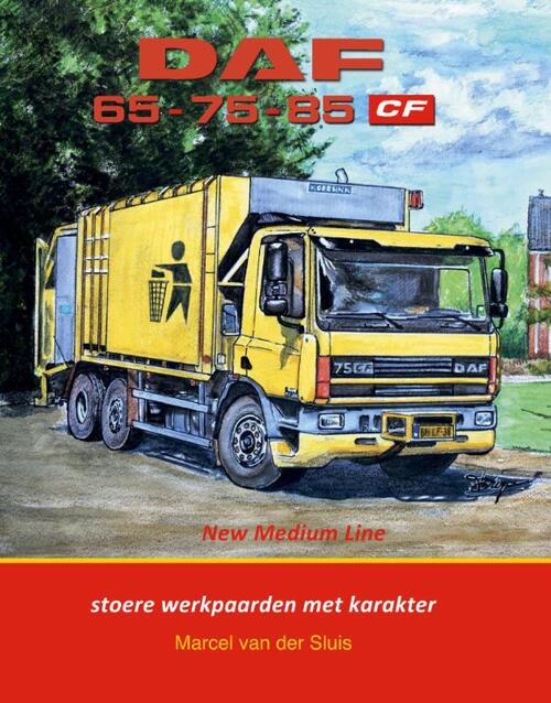 Daf 65 - 75 - 85 CF -  Marcel van der Sluis (ISBN: 9789059612693)