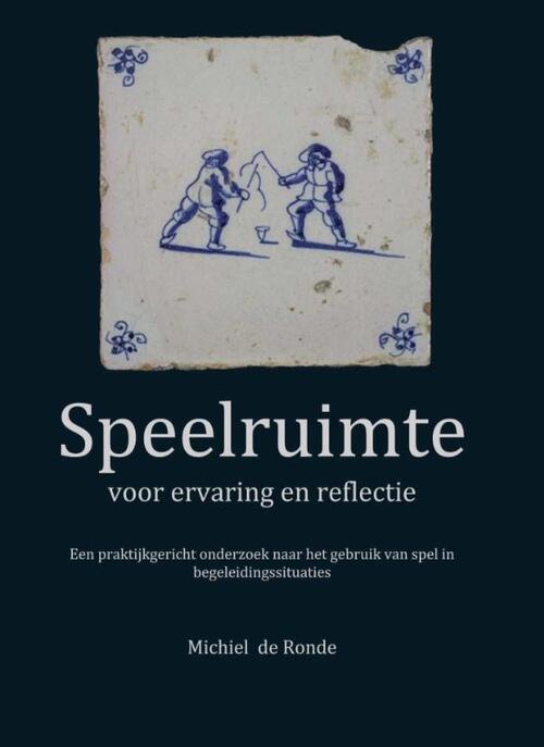 Speelruimte -  Michiel de Ronde (ISBN: 9789059729629)