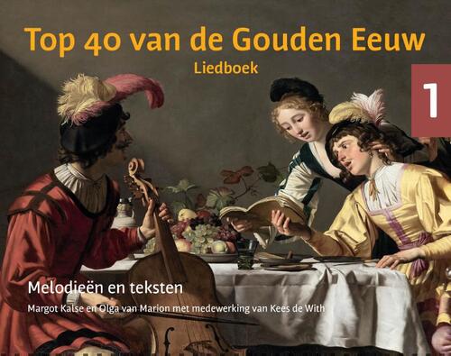 Top 40 van de Gouden Eeuw (Set) -  Margot Kalse, Olga van Marion (ISBN: 9789059973718)