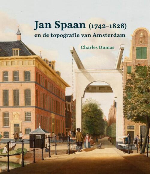 Jan Spaan (1742-1828) -  Charles Dumas (ISBN: 9789059974166)