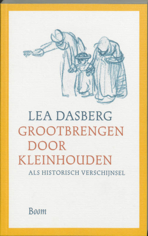 Grootbrengen door kleinhouden als historisch verschijnsel -  L. Dasberg (ISBN: 9789060095911)