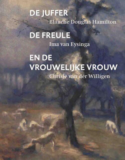 De juffer, de freule en de vrouwelijke vrouw -  Kees Verbeek (ISBN: 9789062167968)