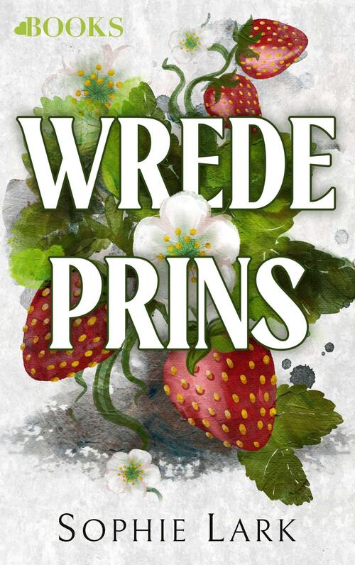 Sophie Lark Wrede prins -   (ISBN: 9789062223701)