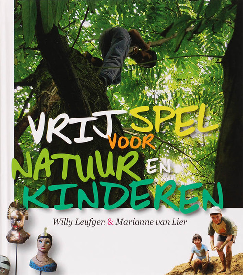 M. van Lier, W. Leufgen Vrij spel voor natuur en kinderen -   (ISBN: 9789062244706)