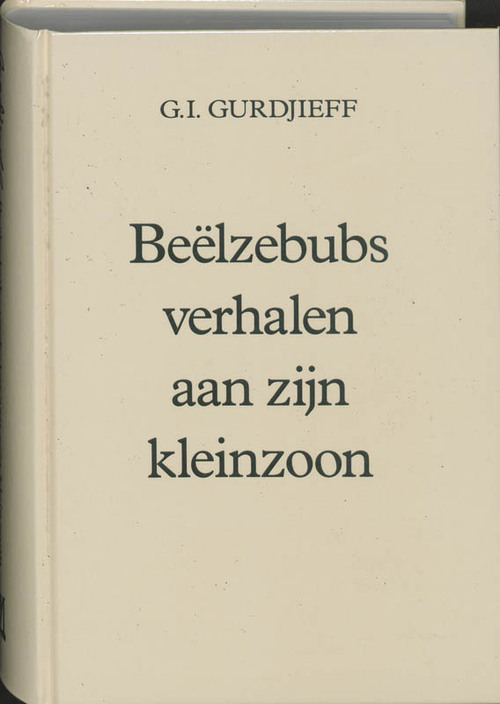 Beelzebubs verhalen aan zijn kleinzoon -  G.I. Gurdjieff (ISBN: 9789062715275)