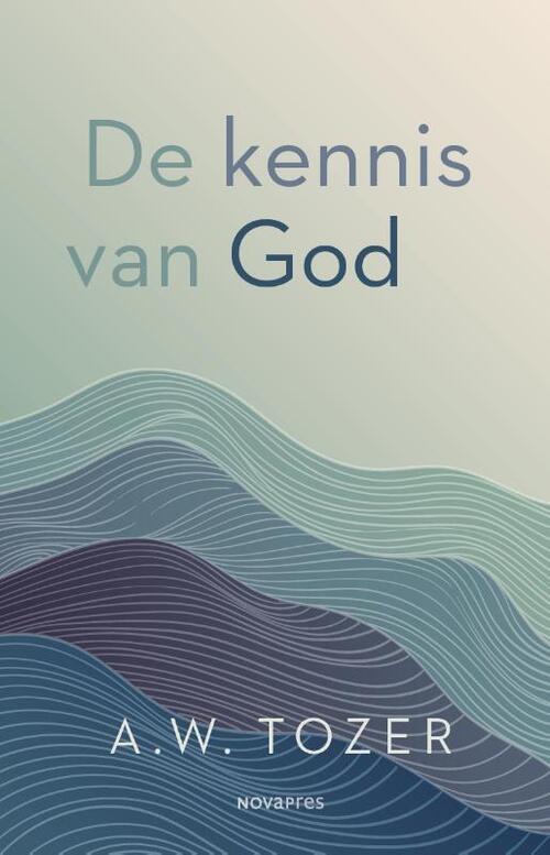 A.W. Tozer De kennis van God -   (ISBN: 9789063183257)