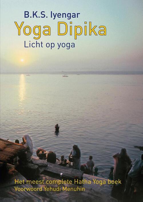 Yoga dipika (licht op yoga) -  B.K.S. Iyengar, Marjet de Jong (ISBN: 9789063500283)