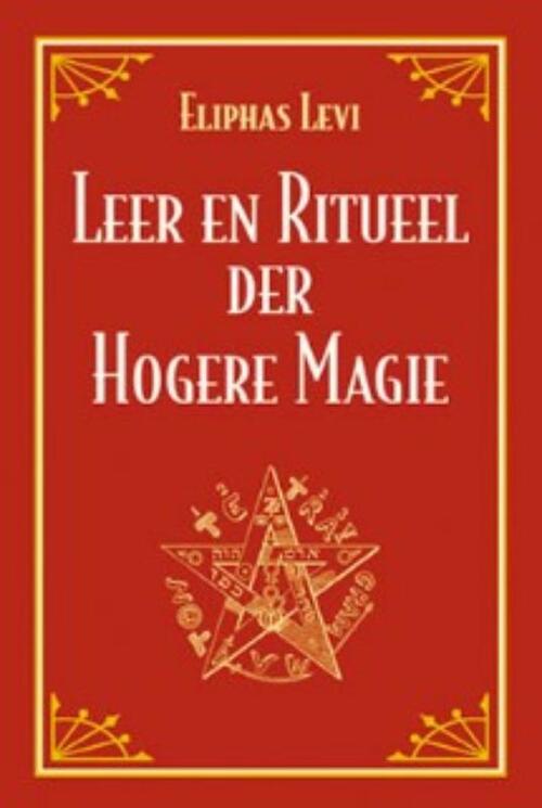 Leer en ritueel der hogere magie -  A. Lafeber, E. Levi (ISBN: 9789063780227)