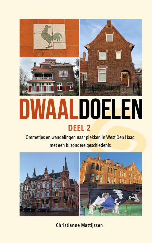 Christianne Mattijssen Dwaaldoelen (deel 2) -   (ISBN: 9789065231628)