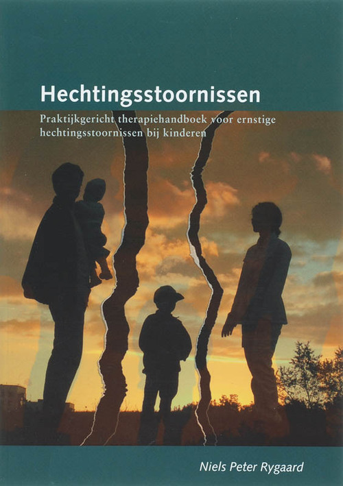 Hechtingsstoornissen -  N.P. Rygaard (ISBN: 9789066658356)