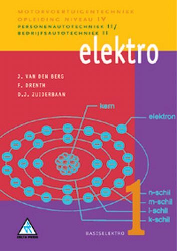 Elektro -  D.J. Zuiderbaan, F. Drenth, J. van den Berg (ISBN: 9789066746718)