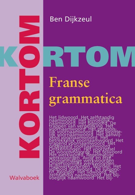 Kortom Franse Grammatica, B. Dijkzeul | Boek | 9789066750852 | Bruna