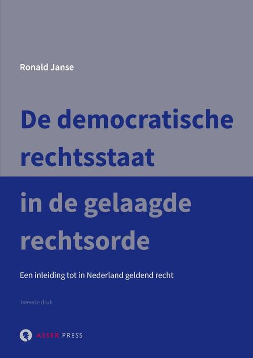 De democratische rechtsstaat in de gelaagde rechtsorde -  Ronald Janse (ISBN: 9789067043694)