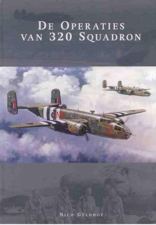 De operaties van 320 squadron -  Nico Geldhof (ISBN: 9789067203968)