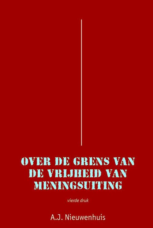 Over de grens van de vrijheid van meningsuiting -  Aernout Nieuwenhuis (ISBN: 9789069166001)