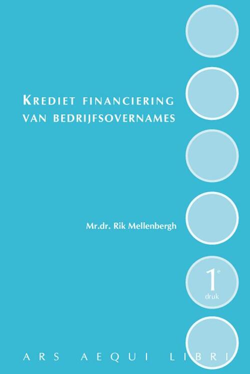 Kredietfinanciering van bedrijfsovernames -  Rik Mellenbergh (ISBN: 9789069167848)