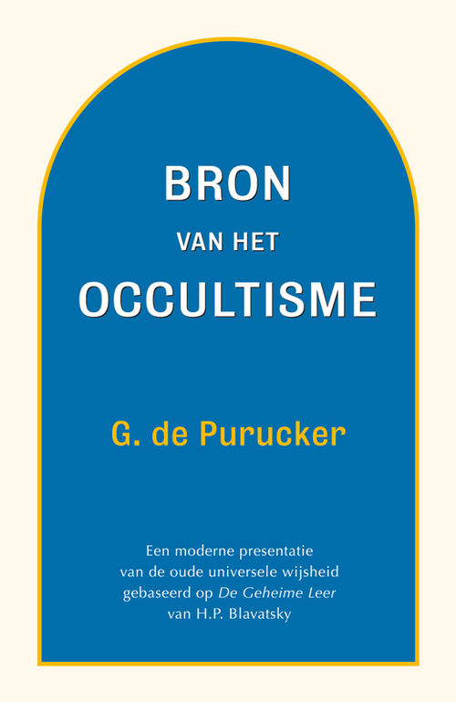 Bron van het occultisme -  G. de Purucker (ISBN: 9789070328726)