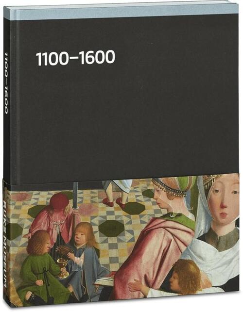 Rijksmuseum 1100-1600 -  Dirk Jan Biemond (ISBN: 9789071450891)