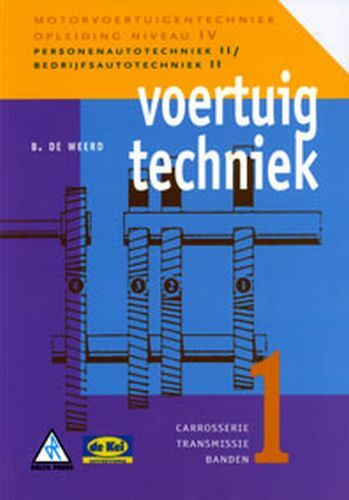 Voertuigtechniek -  B. de Weerd (ISBN: 9789071838415)