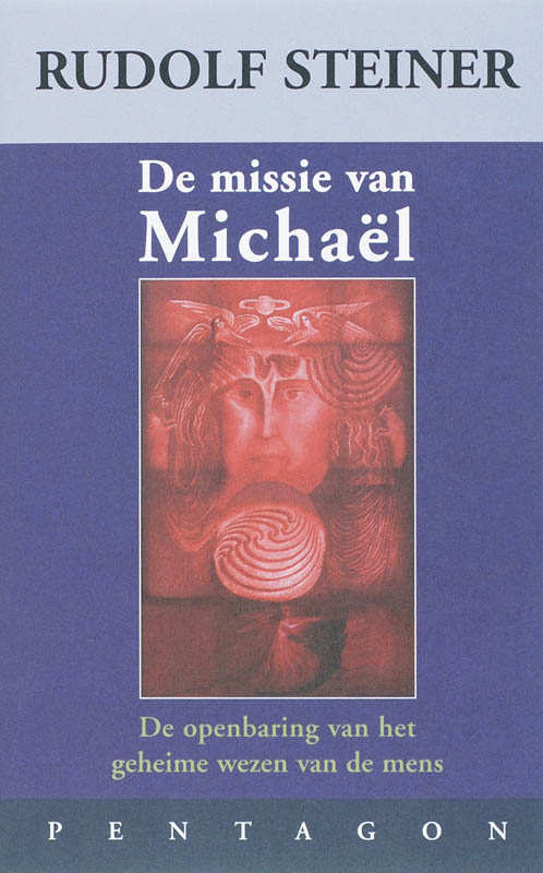 De missie van Michael -  Rudolf Steiner (ISBN: 9789072052711)