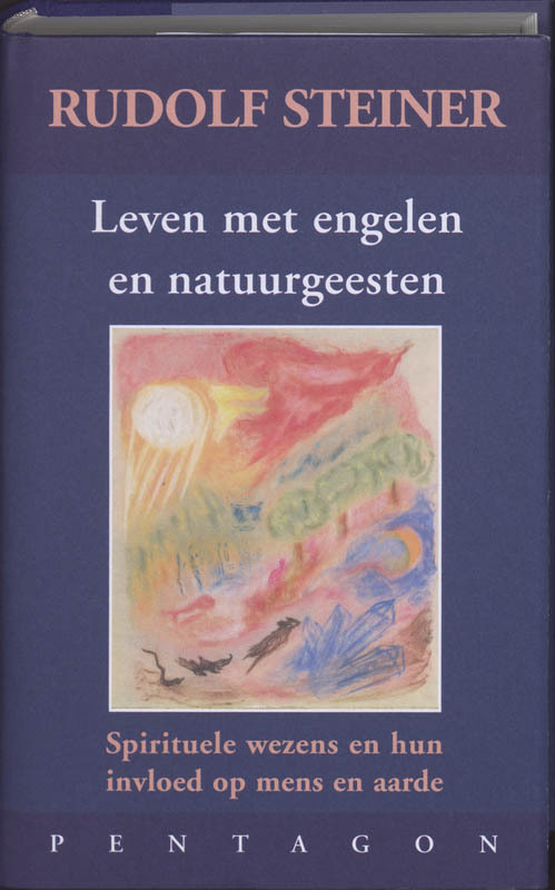 Leven met engelen en natuurgeesten -  Bart Muijres, Rudolf Steiner, W. Bos (ISBN: 9789072052773)