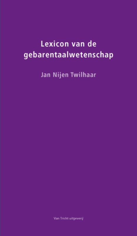 Lexicon van de gebarentaalwetenschap -  J. Nijen Twilhaar (ISBN: 9789073460683)