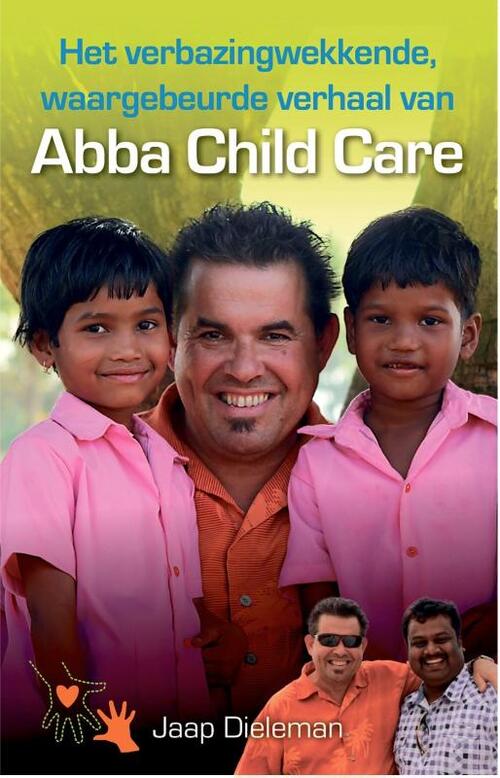 Jaap Dieleman Het verbazingwekkende verhaal van Abba Child Care -   (ISBN: 9789073982369)