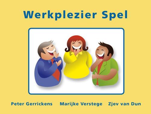 Werkplezier Spel -  M. Verstege, P. Gerrickens, Z. van Dun (ISBN: 9789074123204)