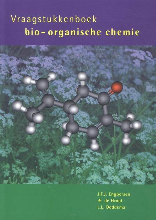 Vraagstukkenboek bio-organische chemie -  Ae. de Groot, J.F.J. Engbersen, L.L. Doddema (ISBN: 9789074134989)