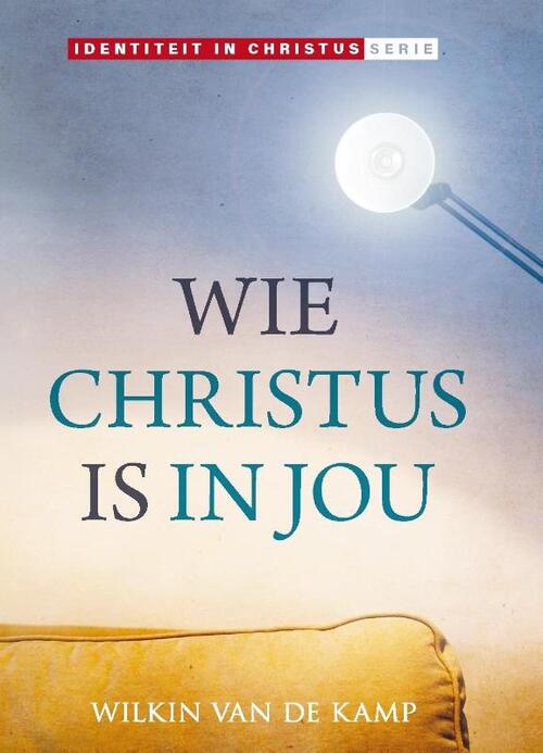 Wilkin van de Kamp Wie Christus is in jou -   (ISBN: 9789074397001)