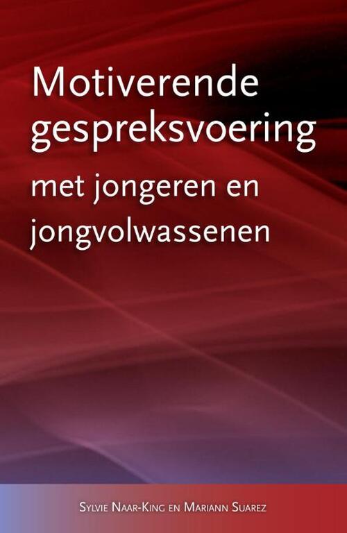 Motiverende gespreksvoering met jongeren en jongvolwassenen -  Mariann Suarez, Sylvie Naar-King (ISBN: 9789075569643)