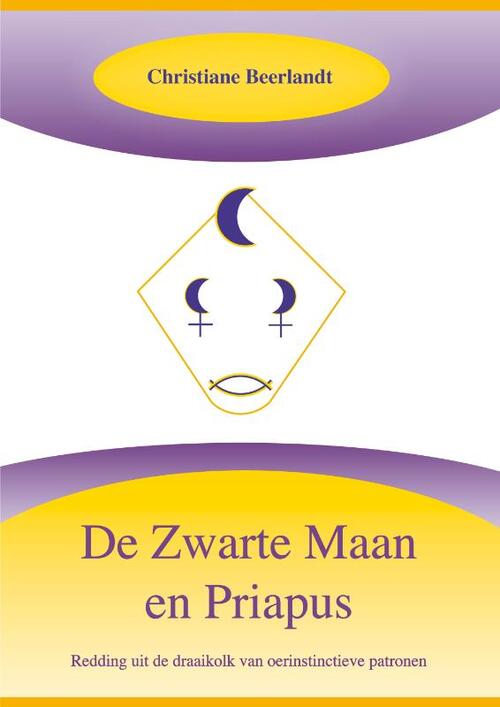 De zwarte maan en priapus -  Christiane Beerlandt (ISBN: 9789075849431)