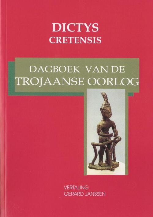 Dagboek Van De Trojaanse Oorlog Dictys Cretensis Boek