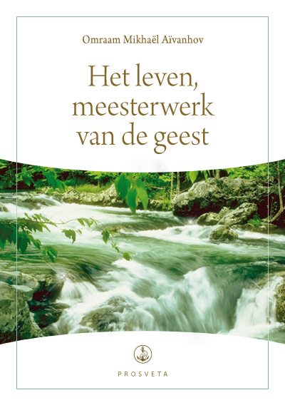 Het leven, meesterwerk van de geest -  Omraam Mikhaël Aïvanhov (ISBN: 9789076916453)