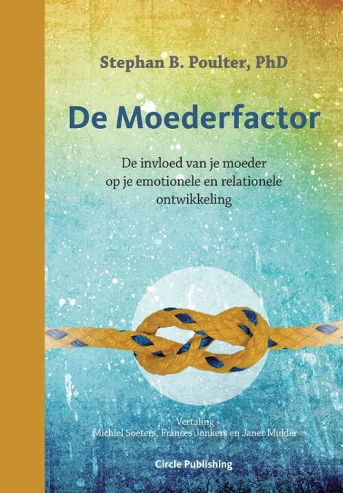 De Moederfactor -  Stephan B. Poulter (ISBN: 9789077179499)