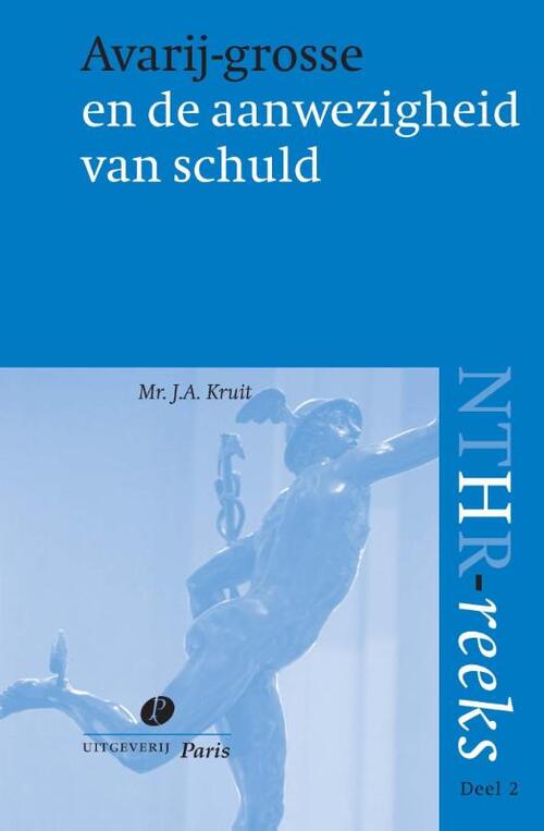 Avarij-grosse en de aanwezigheid van schuld -  J.A. Kruit (ISBN: 9789077320068)