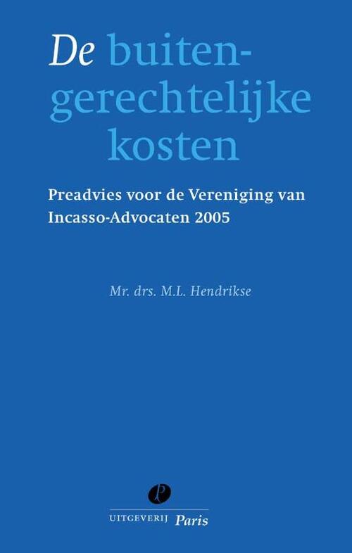 De buitengerechtelijke kosten -  A.M.F. de Groot (ISBN: 9789077320129)